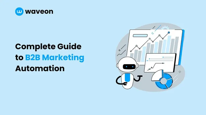 Complete Guide to B2B Marketing Automation