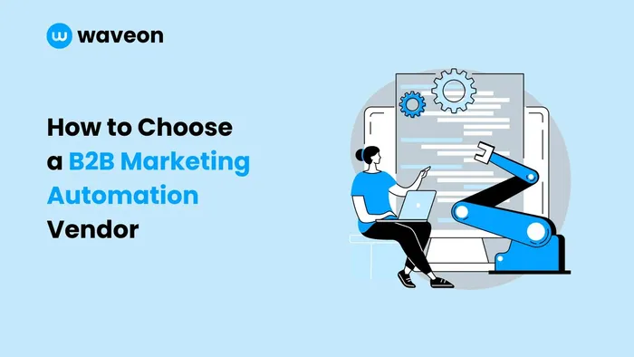 How to choose a b2b marketing automation vendor