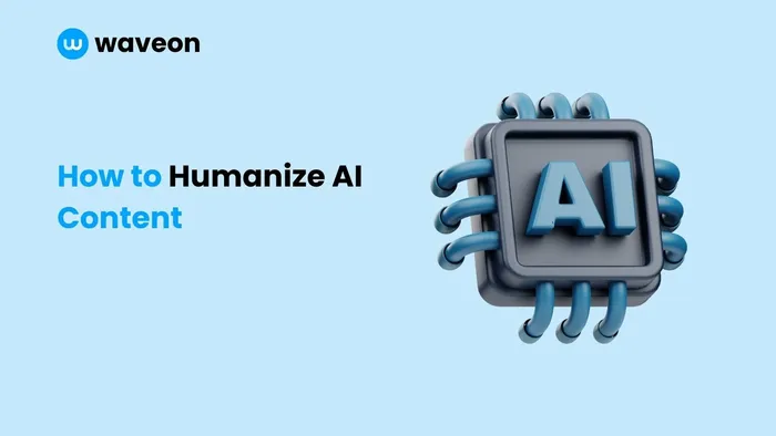 how to humanize ai content