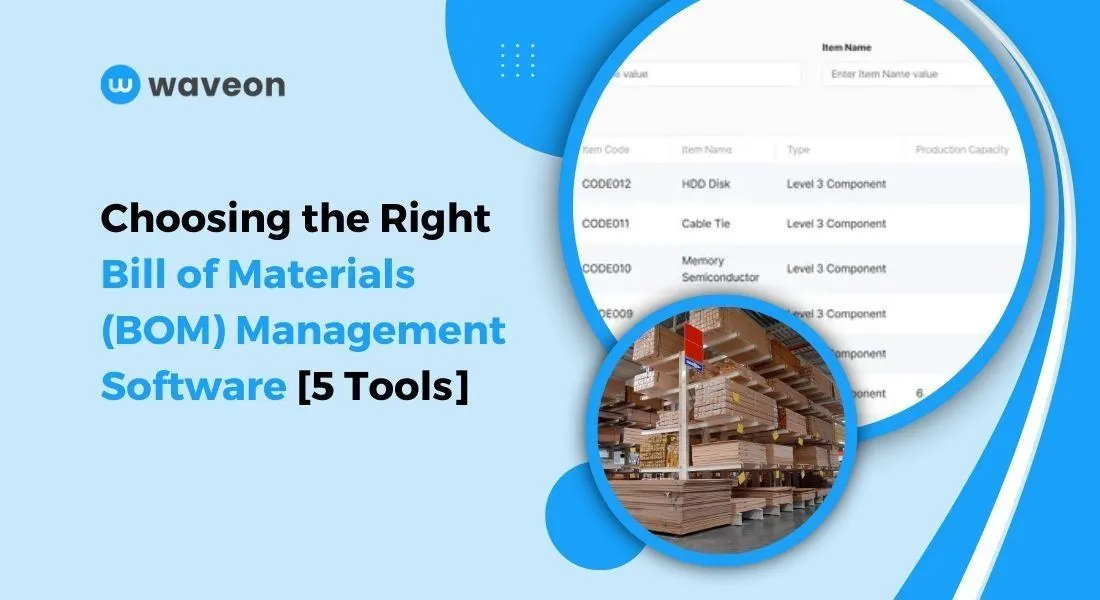BOM Management Software: Features, Selection Criteria, and 5 Tool Types